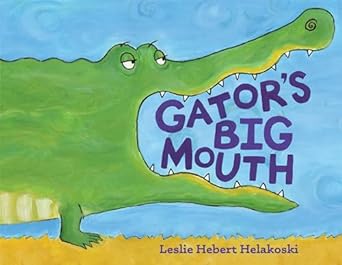 Gator's Big Mouth Book