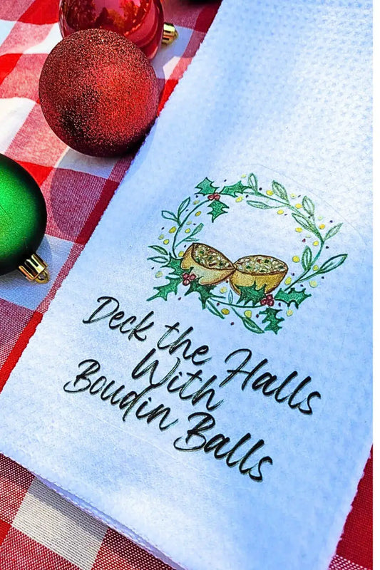 Christmas Tea Towel "Deck the Halls with Boudin Balls"